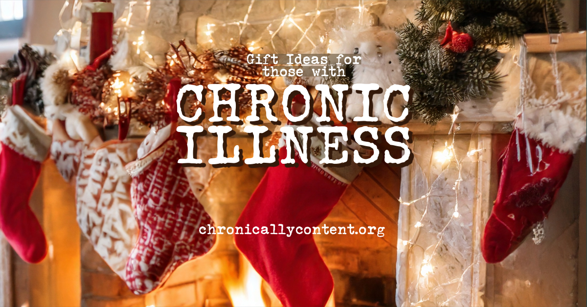 Gift Ideas For Those With Chronic Illness